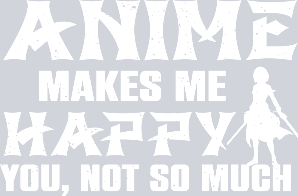 Anime Makes Me Happy White - STK00267 (DTF Transfers)