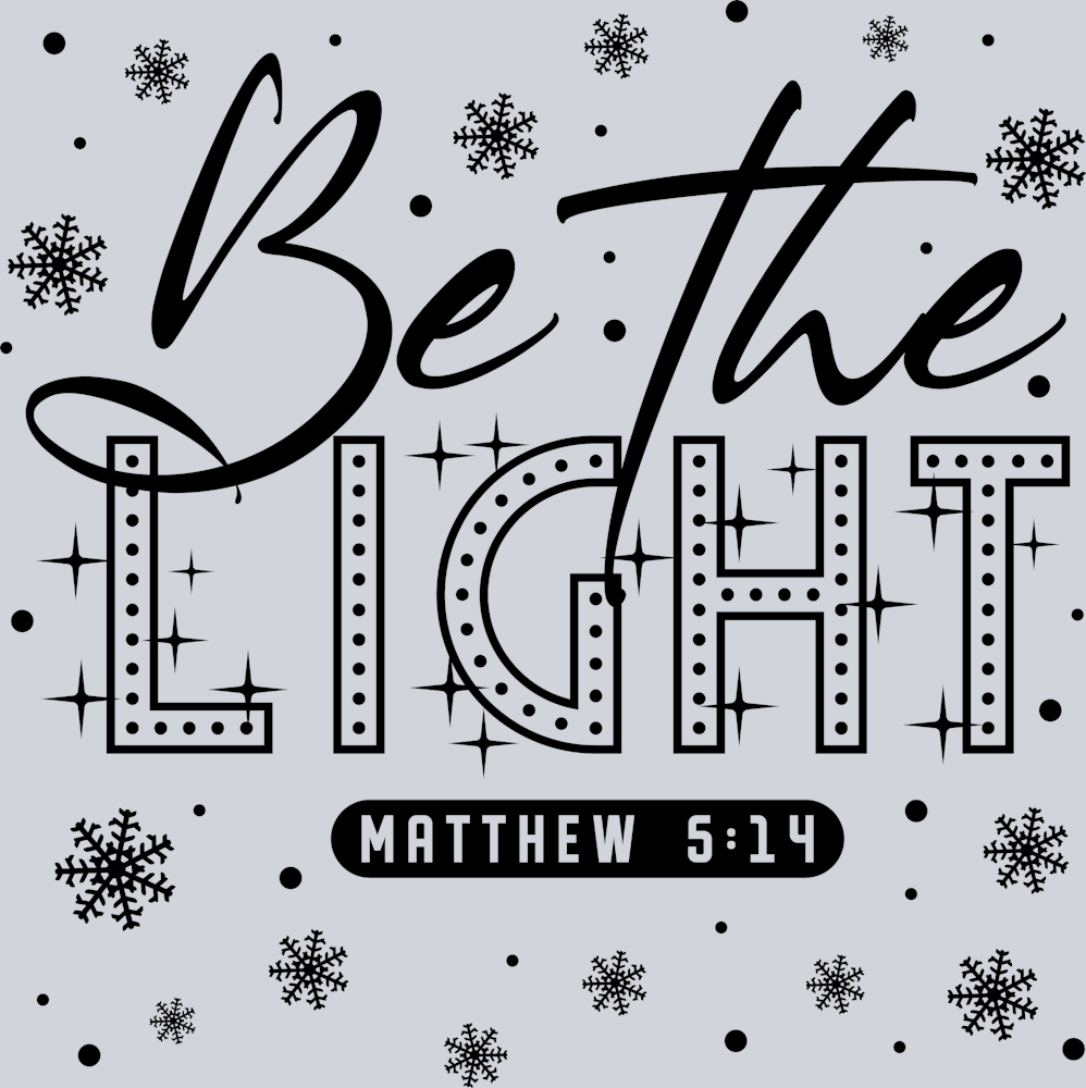 Be The Light Black 2 - STK00504 (DTF Transfers)