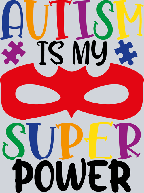 Autism Is My Super Power - STK00311 (DTF Transfers)