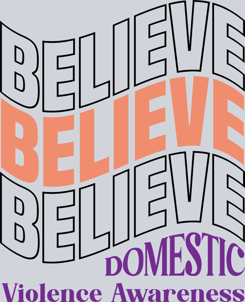Believe Domestic violence awareness - STK07403 (DTF Transfers)