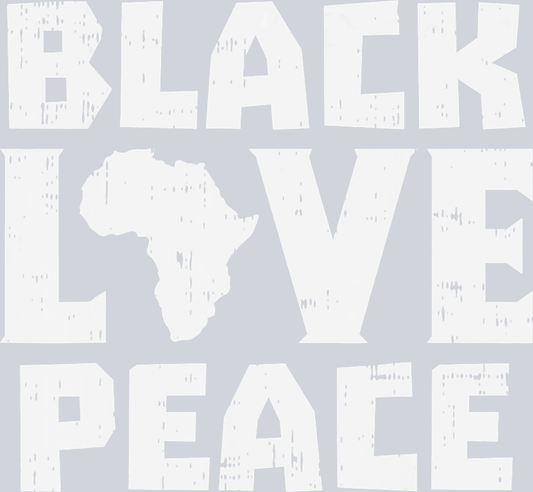 Black Love Peace - STK00866 (DTF Transfers)