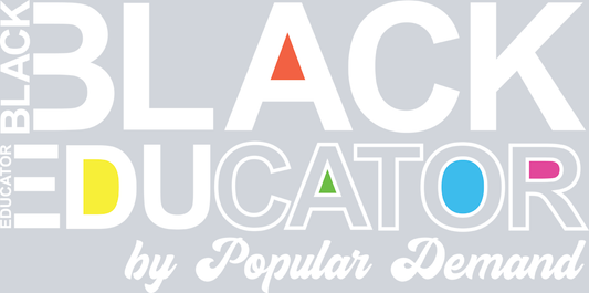 Black Educator By Popular Demand White - STK00592 (DTF Transfers)