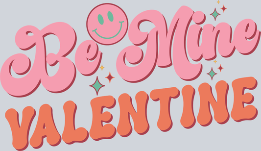 Be Mine Valentine - STK00492 (DTF Transfers)
