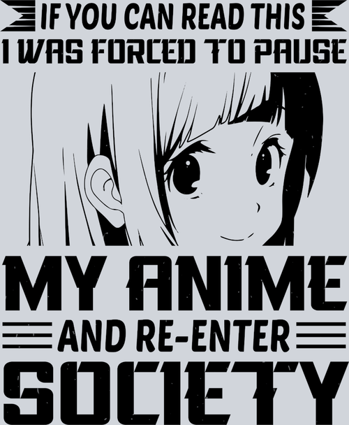 Anime Forced To Pause My Anime Black - STK00261 (DTF Transfers)