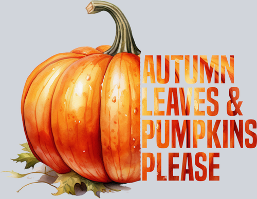 Autumn Leaves And Pumpkins Please 3 - STK07126 (DTF Transfers)