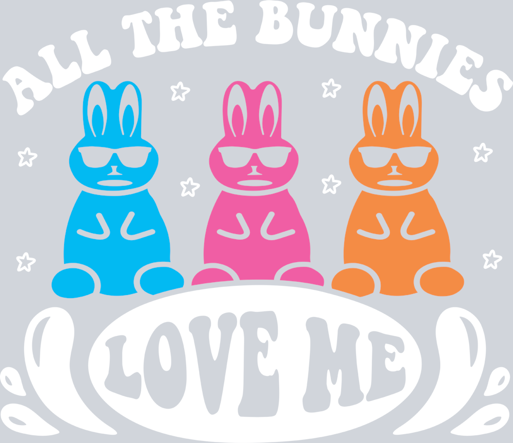 All The Bunnies Love Me Colorful White - STK00116 (DTF Transfers)