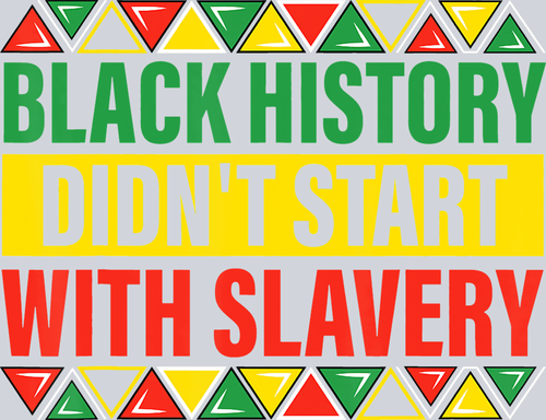 Black History Didn't Start Stripes - STK00671 (DTF Transfers)