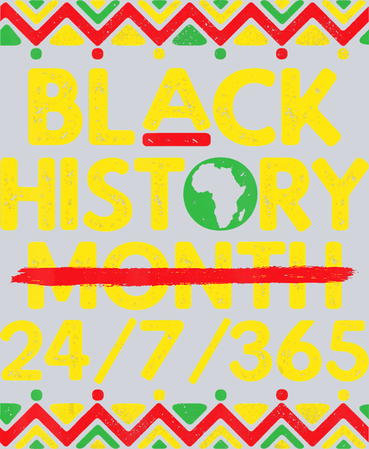 Black History 24 7 365 Yellow - STK00660 (DTF Transfers)