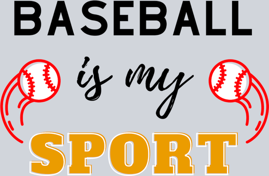 Baseball Is My Sport - Black - STK00410 (DTF Transfers)